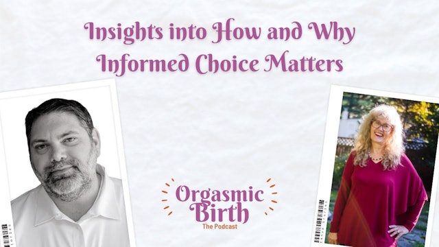 Insights into How and Why Informed Choice Matters