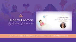 The Push and Pull of Forceps and Vacuum Deliveries – with Dr. Stephanie Melka