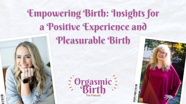 Empowering Birth: Insights for a Positive Experience and Pleasurable Birth