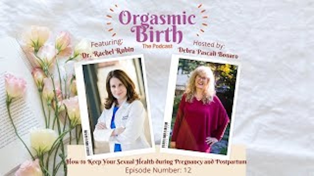 How to Keep Your Sexual Health during Pregnancy and Postpartum with Dr. Rachel