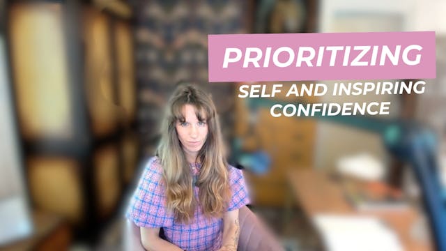 Prioritizing Self and Inspiring Confi...