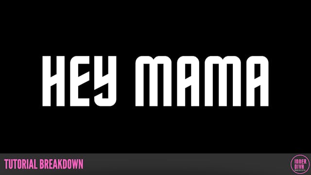 HEY MAMA TUTORIAL