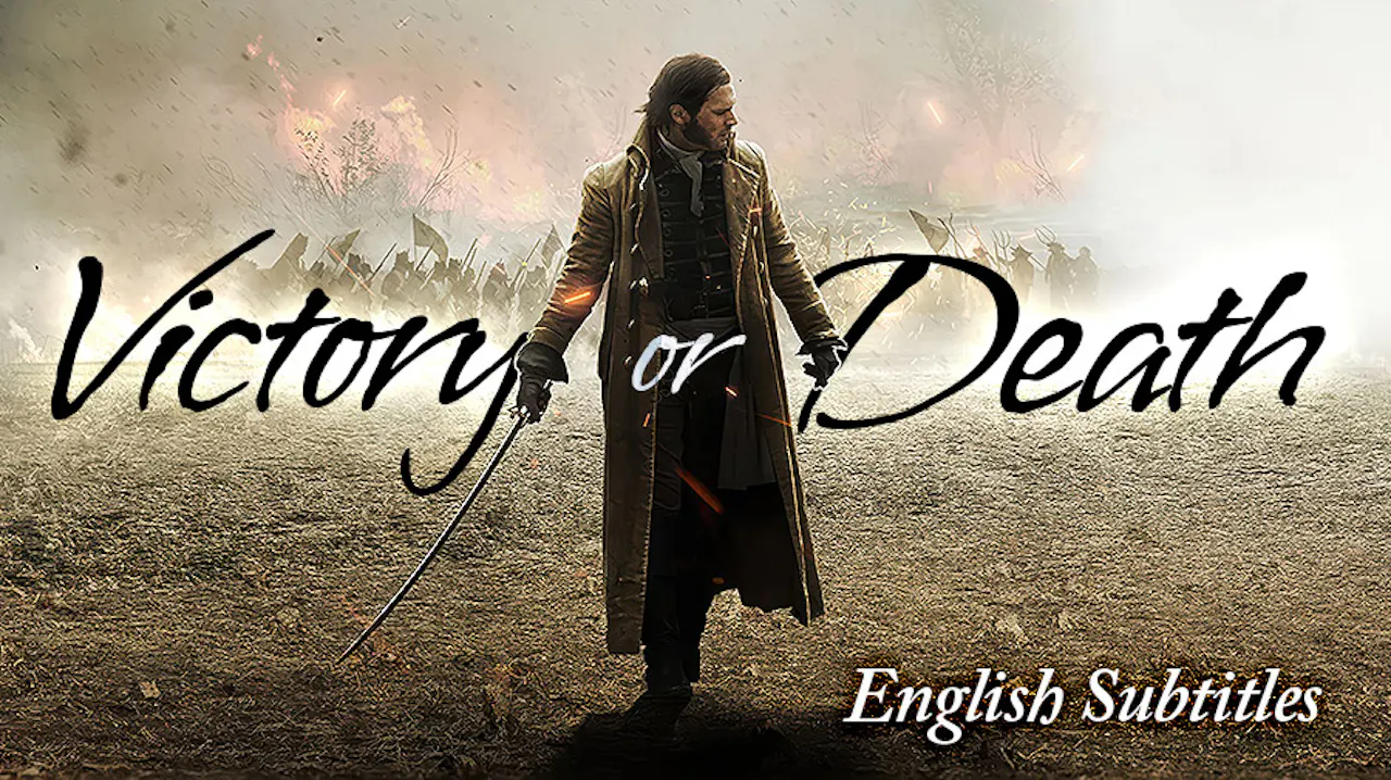 Victory or Death - French with English Subtitles