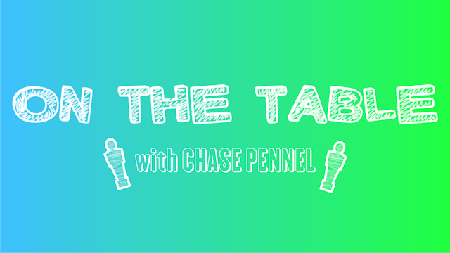 On The Table with Chase Pennell