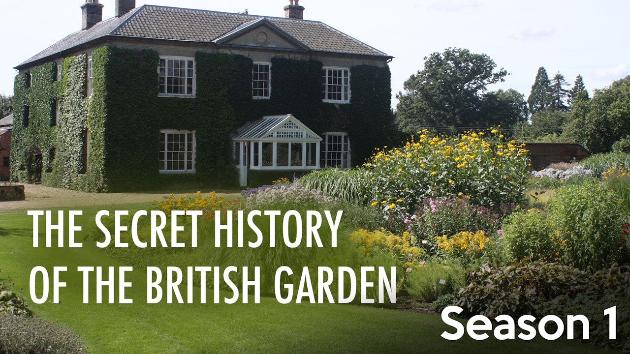 The Secret History of the British Garden - Season 1