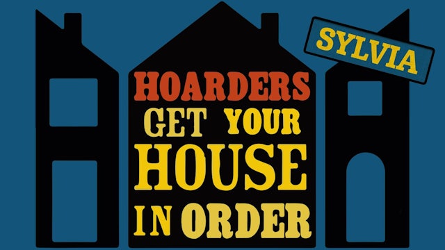 Hoarders Get Your House in Order | Sylvia