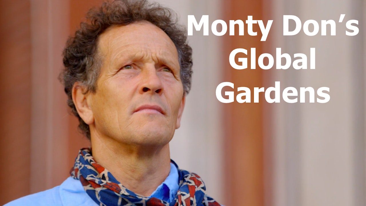 Monty Don's Global Gardens