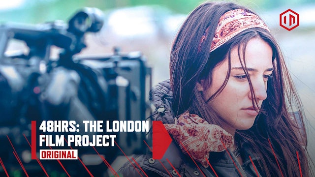 48 HRS: The London Film Project