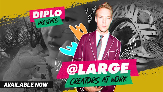Diplo presents @Large - Creators at Work