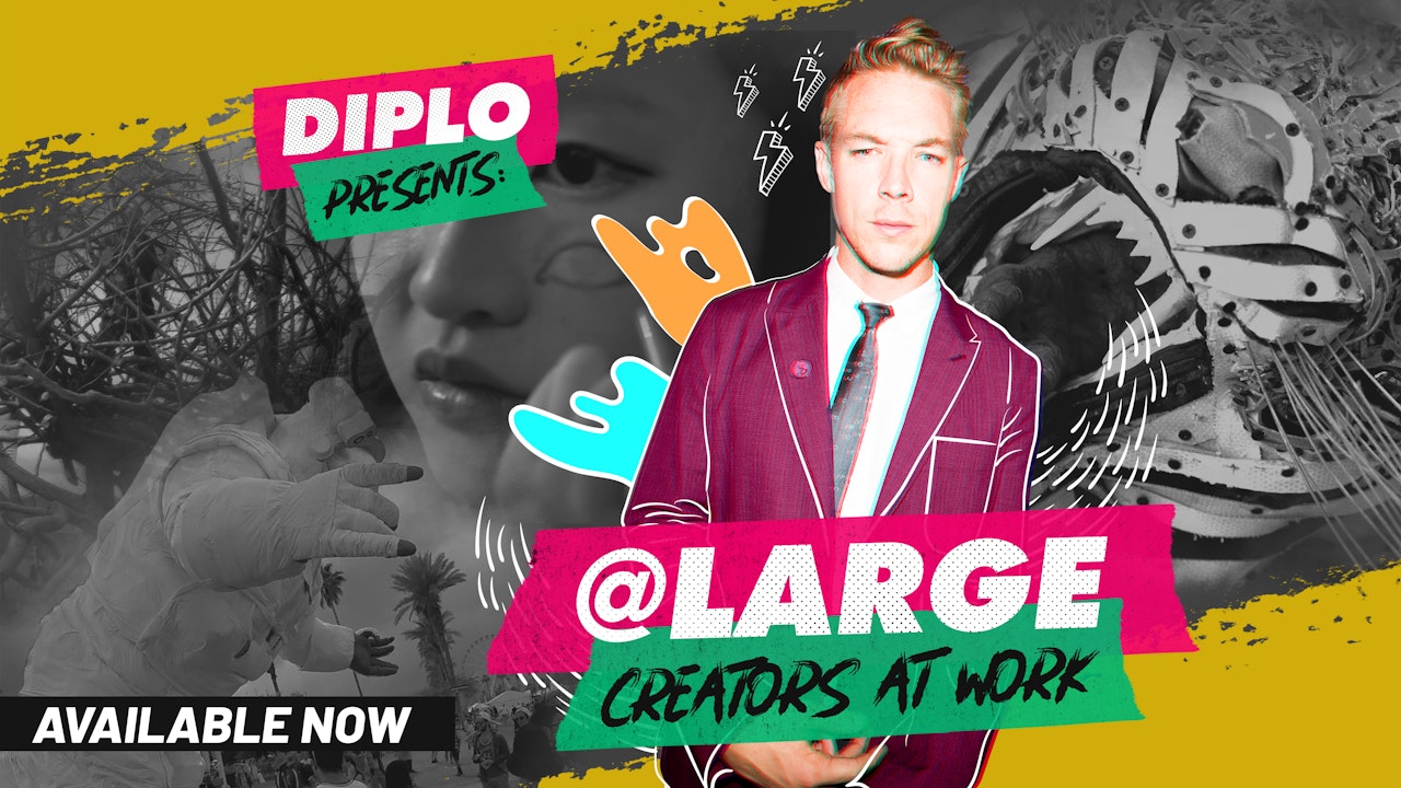 Diplo presents @Large - Creators at Work