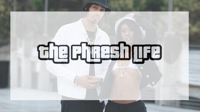 The Phresh Life