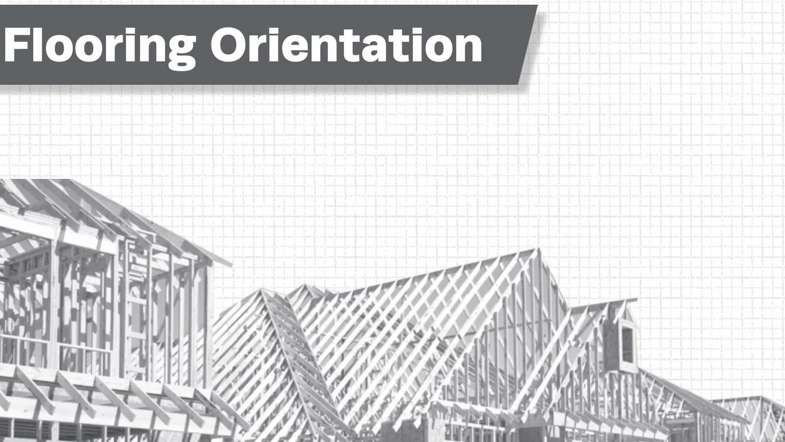 Flooring Orientation