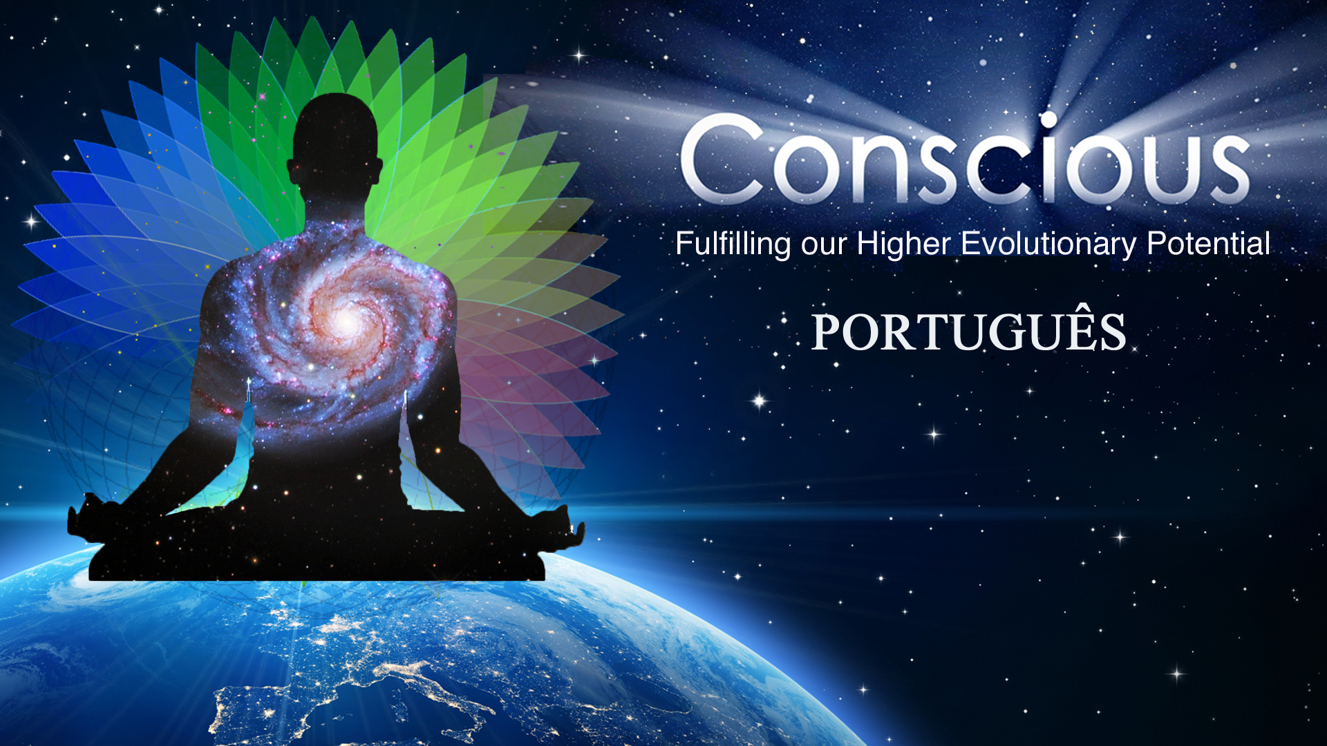 (PORTUGUES) Conscious: Fulfilling our Higher Evolutionary Potential