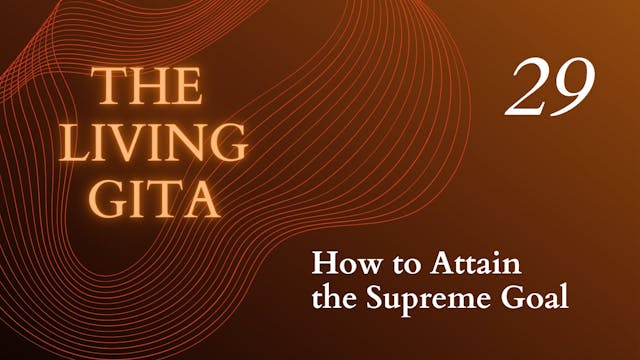 Part 29: How to Attain the Supreme Goal