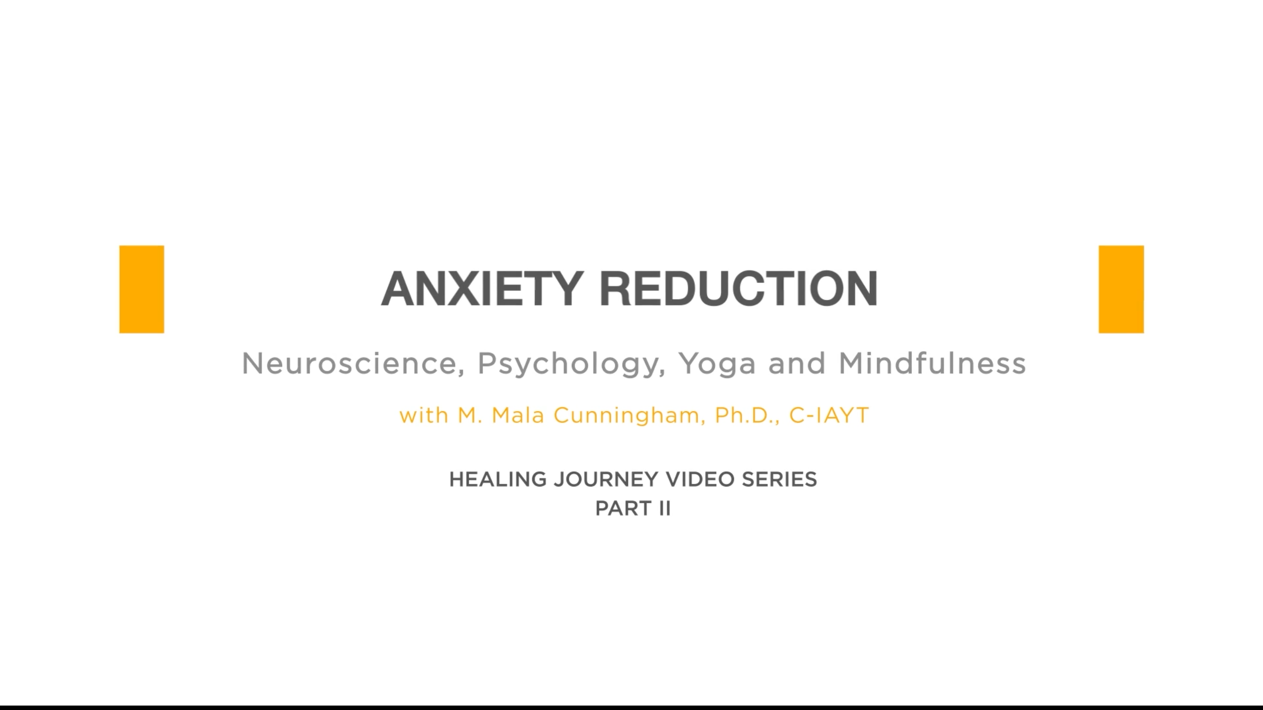 Neuroscience and Yoga: Anxiety with Mala Cunningham