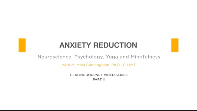 Neuroscience and Yoga: Anxiety with Mala Cunningham