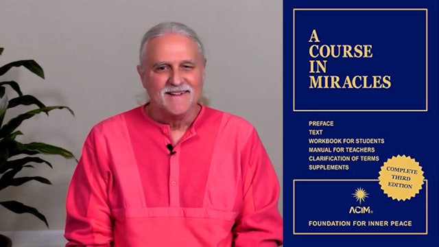 A Roadmap for the Journey: A Course in Miracles with Bharata Wingham - Session 3