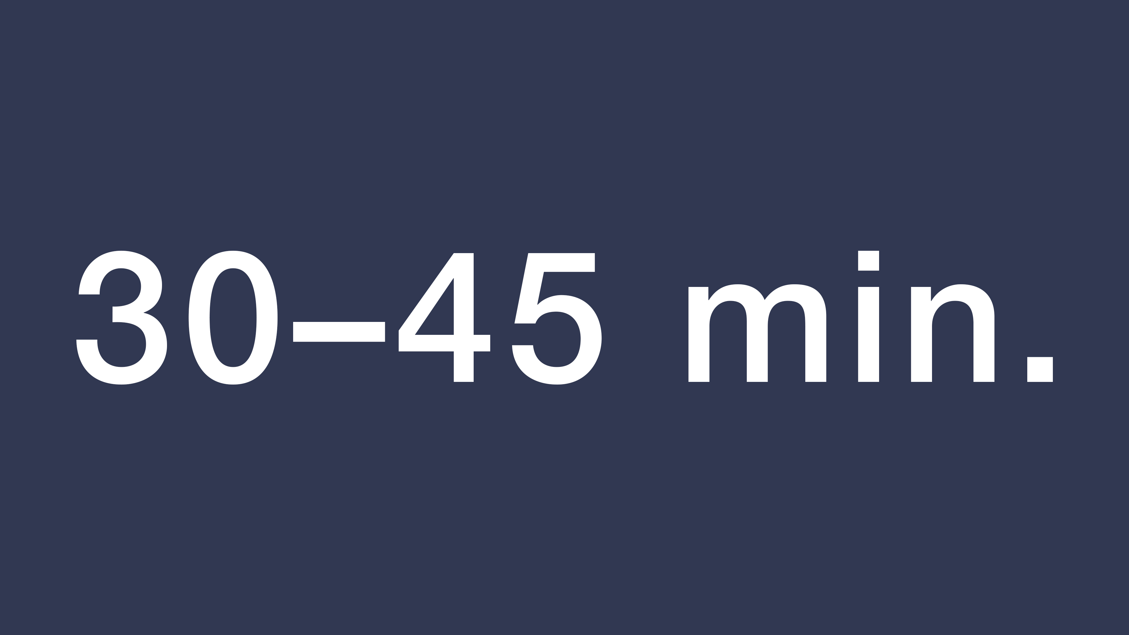 30-45 min.