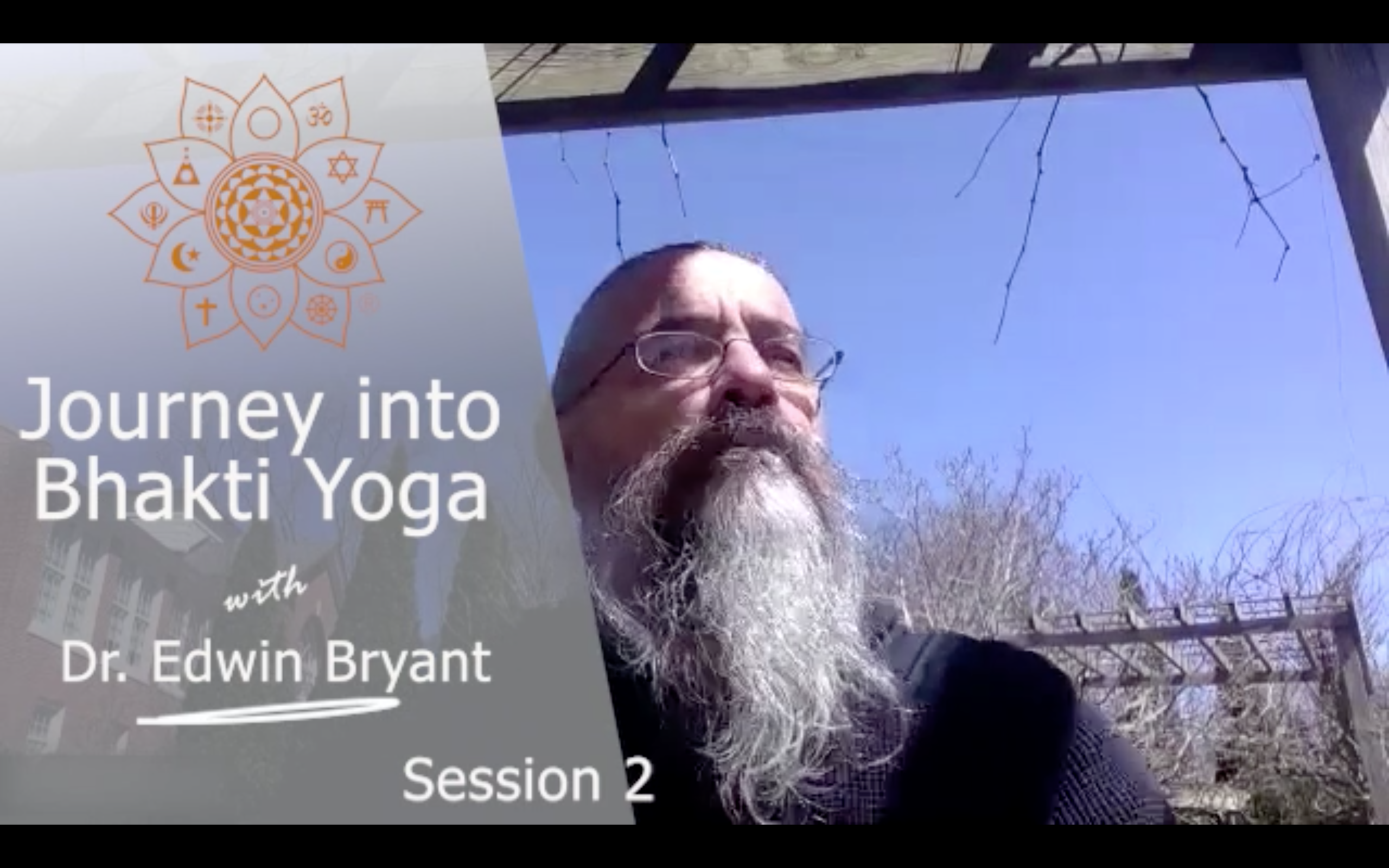 Journey Into Bhakti Yoga Part 2 with Edwin Bryant