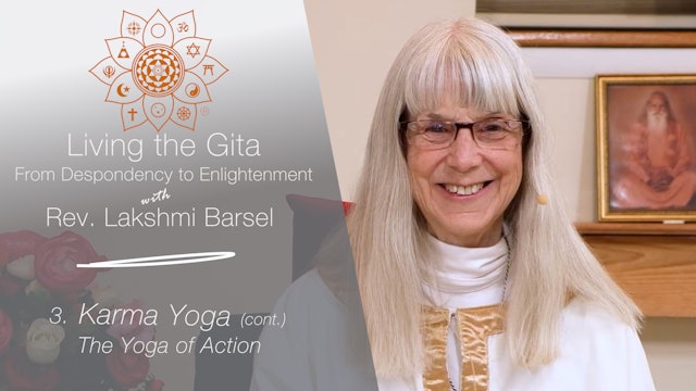 Living the Gita: Karma Yoga, Part 2 with Rev. Lakshmi Barsel