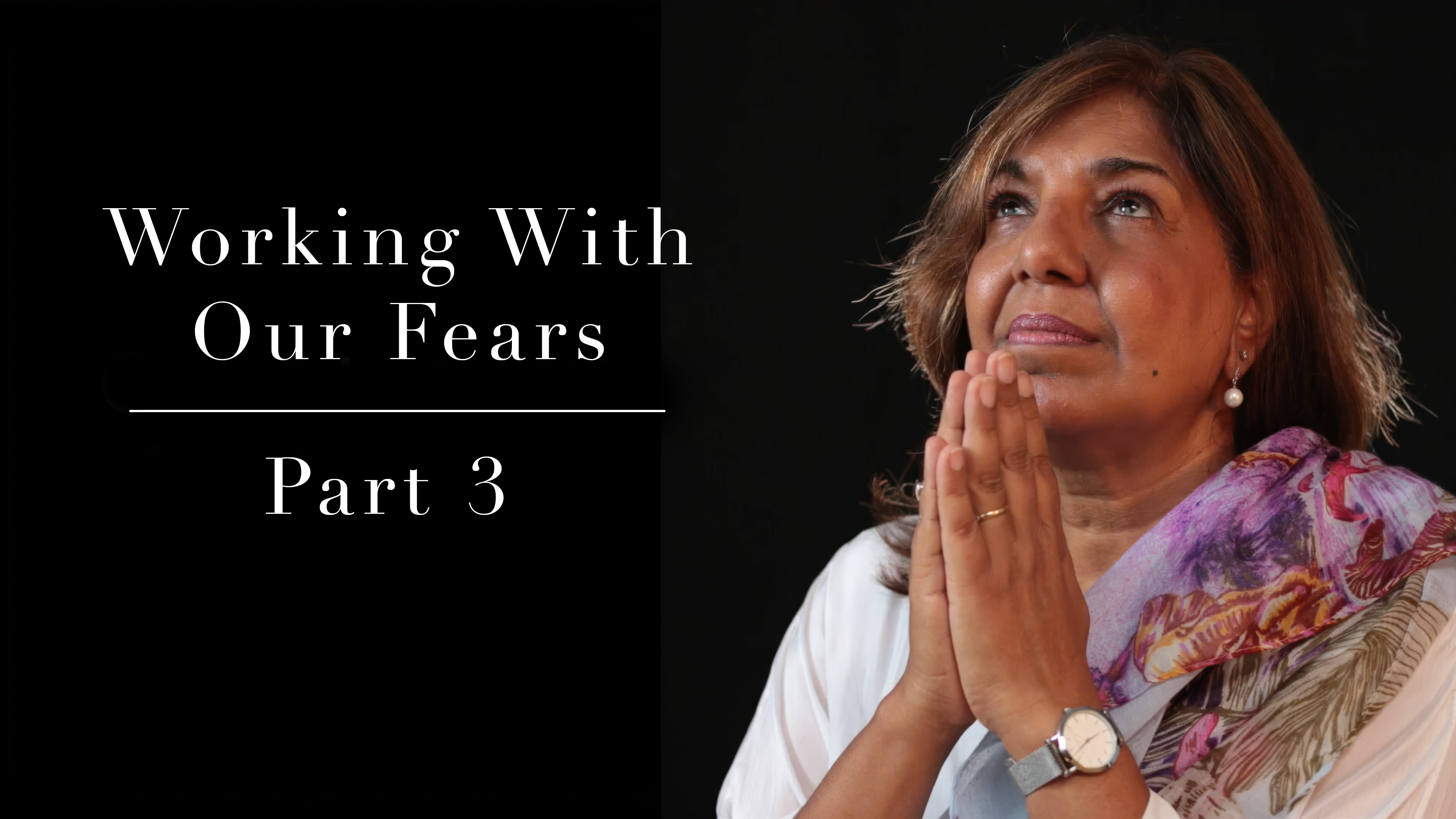 Working With Our Fears: Pt 3 with Nalanie Chellaram
