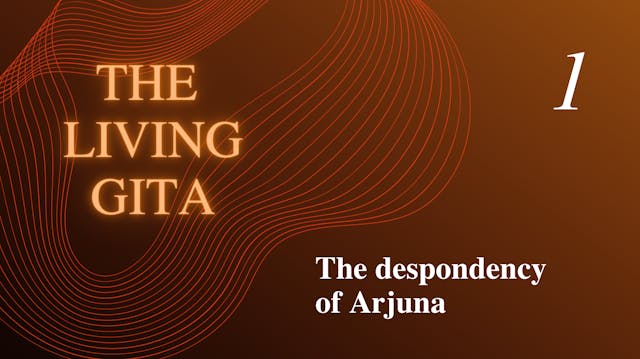Part 1: The Despondency of Arjuna