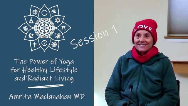 The Power of Yoga for Healthy Lifestyle and Radiant Living - Session 1