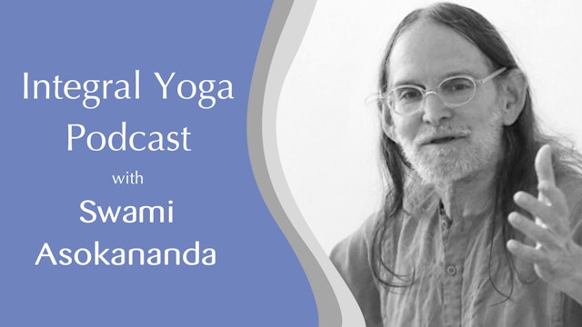 Trying Softer - Integral Yoga Podcast with Swami Asokananda