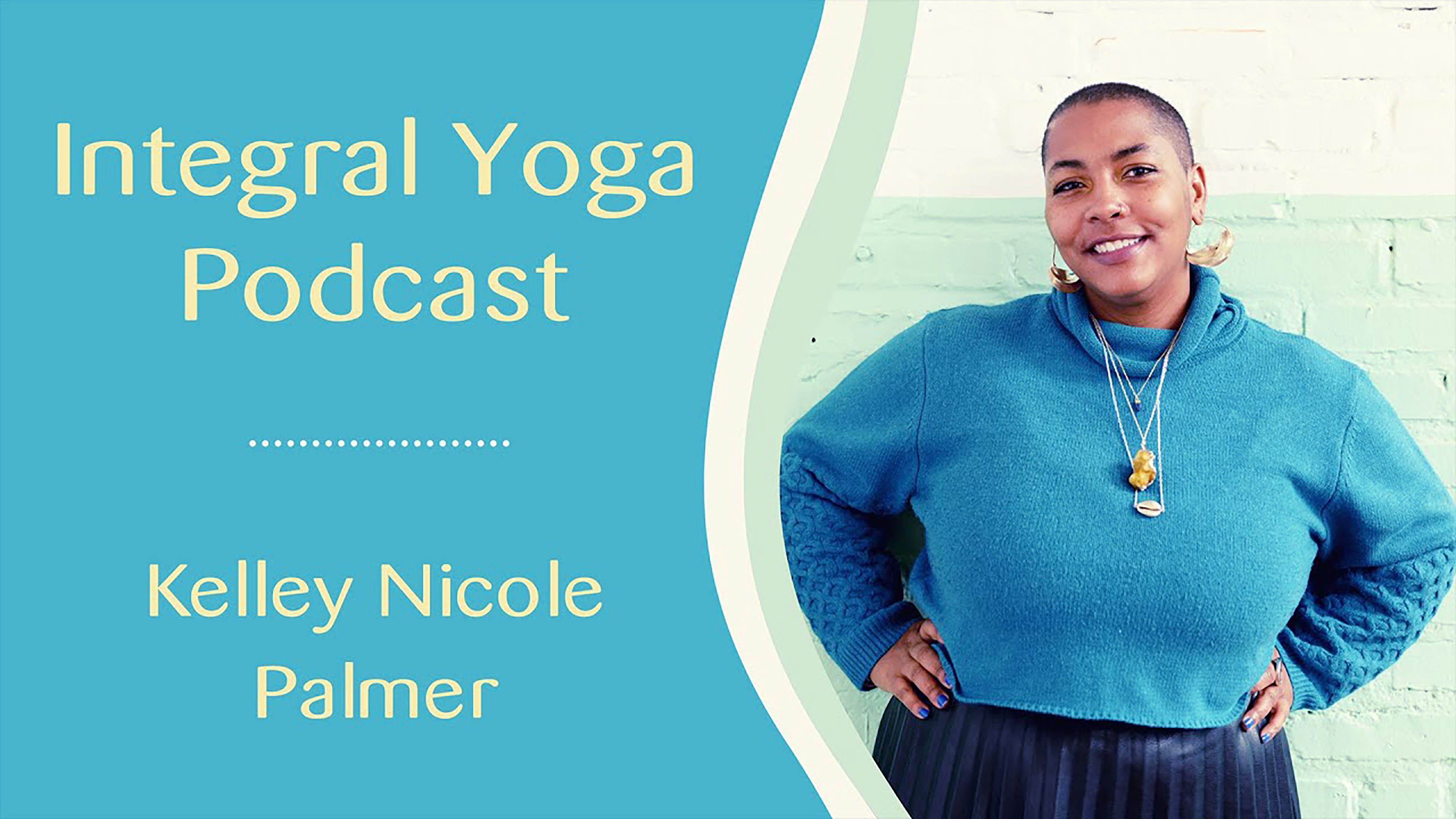Yoga and Wholeness: A Conversation with Kelly Nicole Palmer