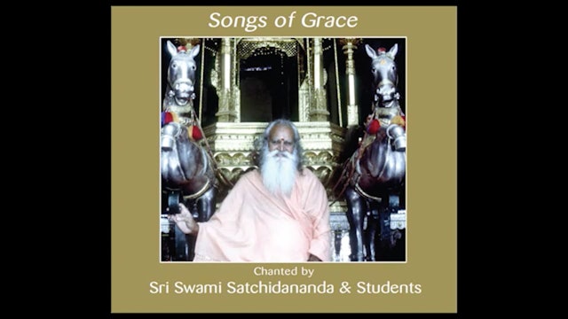 Songs of Grace with Sri Swami Satchidananda