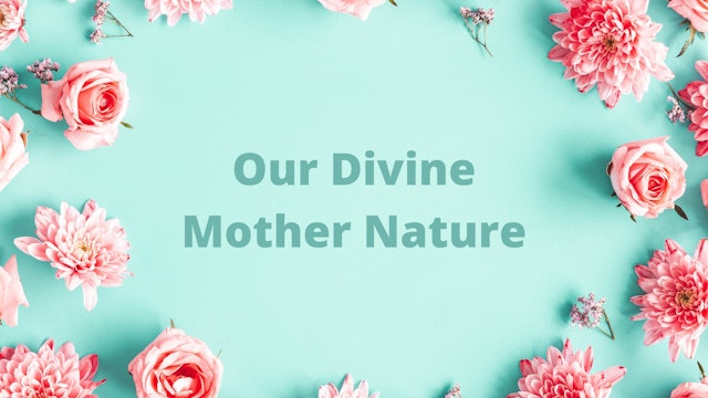 Our Divine Mother Nature