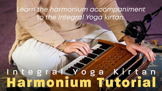 Integral Yoga Kirtan: 6-Part Harmonium Tutorial