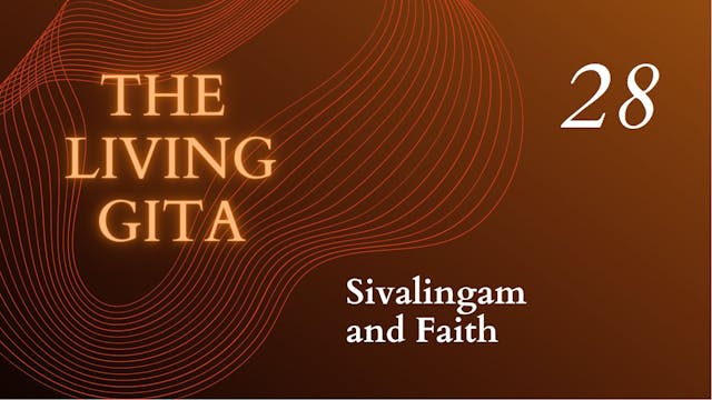 Part 28: Sivalingam and Faith