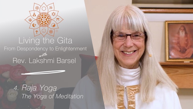 Living the Gita: Raja Yoga with Rev. Lakshmi Barsel