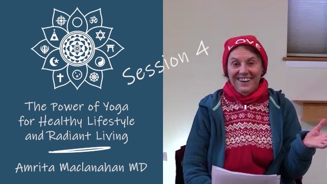 The Power of Yoga for Healthy Lifestyle and Radiant Living - Session 4
