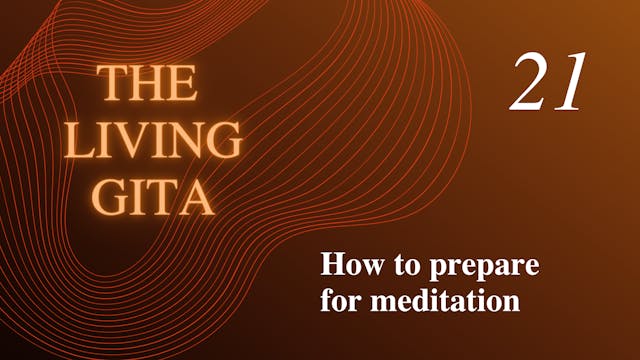Part 21: How to Prepare Your Meditation
