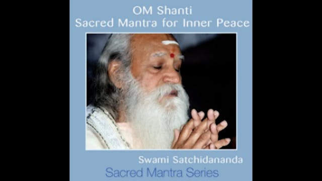 OM Shanti chanting with Sri Swami Sat...