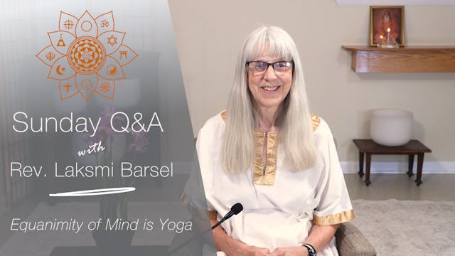 Equanimity - Q&A with Rev. Lakshmi Ba...