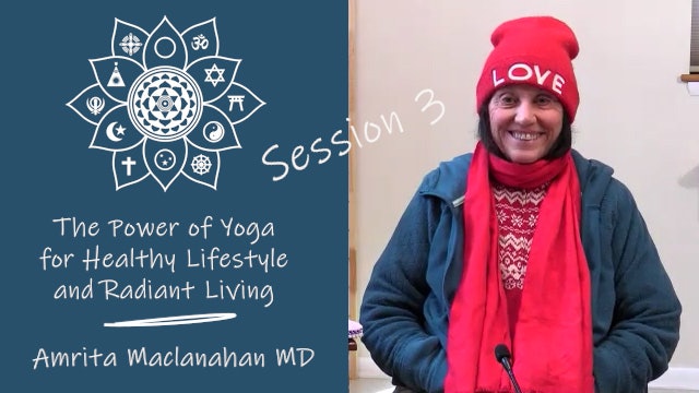 The Power of Yoga for Healthy Lifestyle and Radiant Living - Session 3
