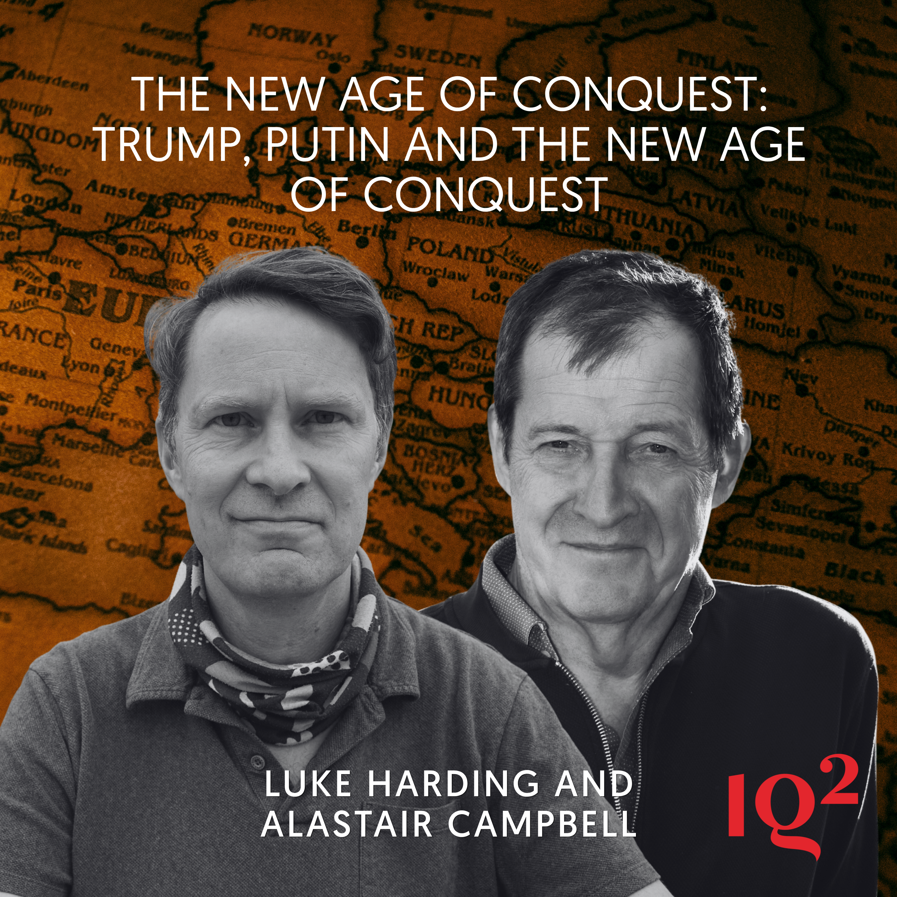🎧 Luke Harding and Alastair Campbell: Trump, Putin and the New Age of Conquest