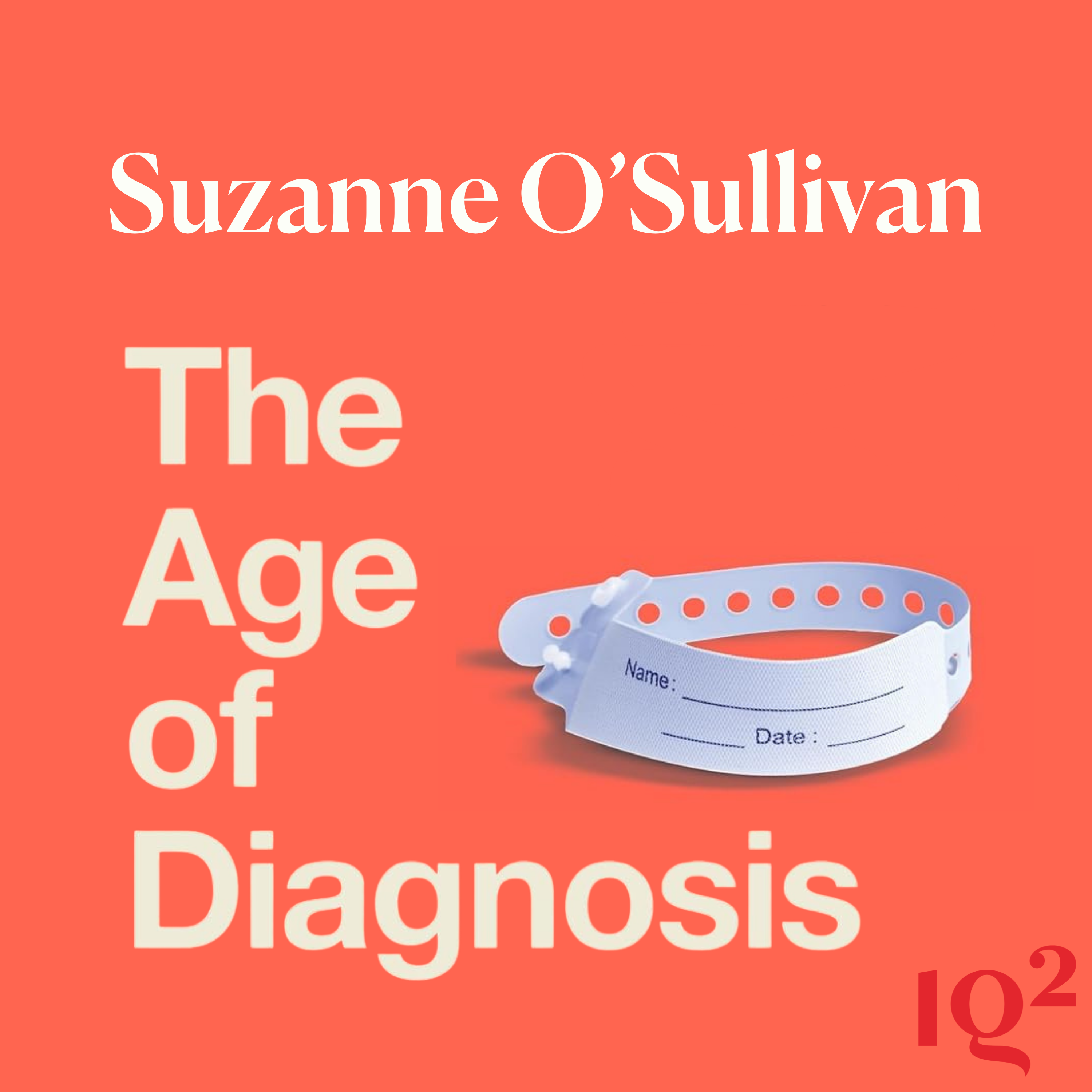 🎧 Is There an Overdiagnosis Crisis in Modern Medicine? With Suzanne O’Sullivan