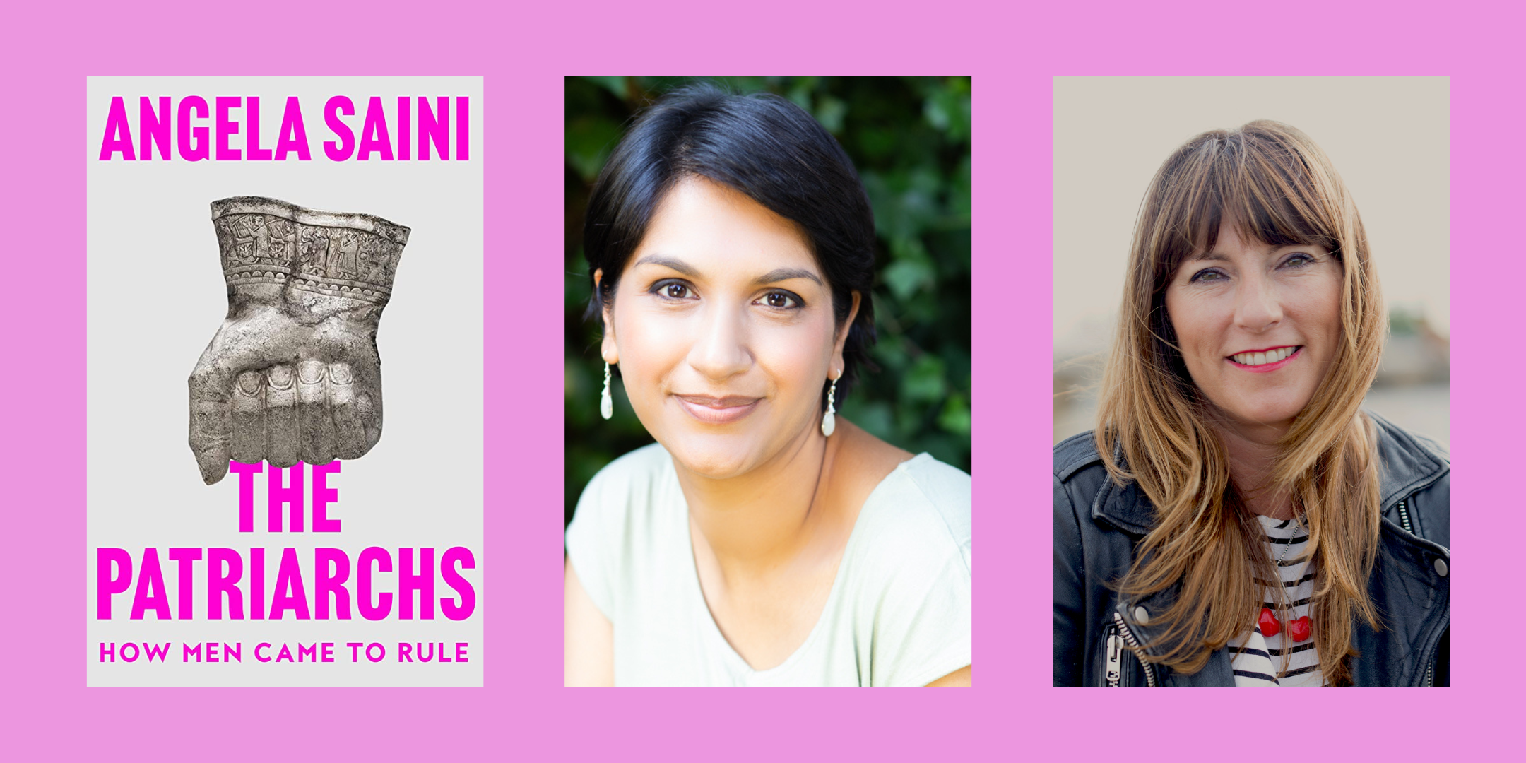 The Patriarchs: Unravelling the Roots of Gendered Oppression With Angela Saini