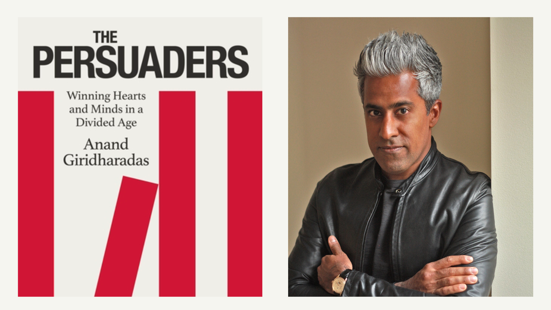 Persuasion in an Age of Polarisation, with Anand Giridharadas