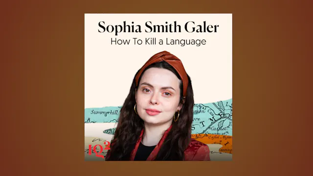 🎧 How To Kill A Language, with Sophia...