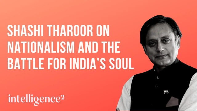 Shashi Tharoor on Nationalism and the Battle for Indias Soul