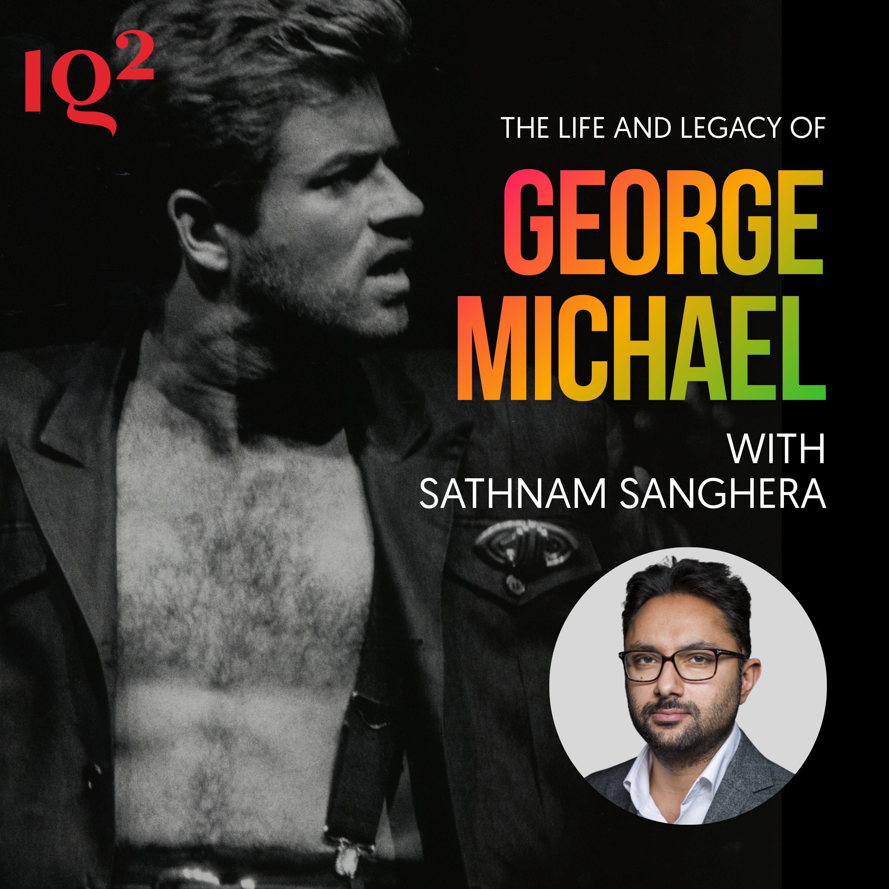🎧 How George Michael Changed Music Forever, with Sathnam Sanghera
