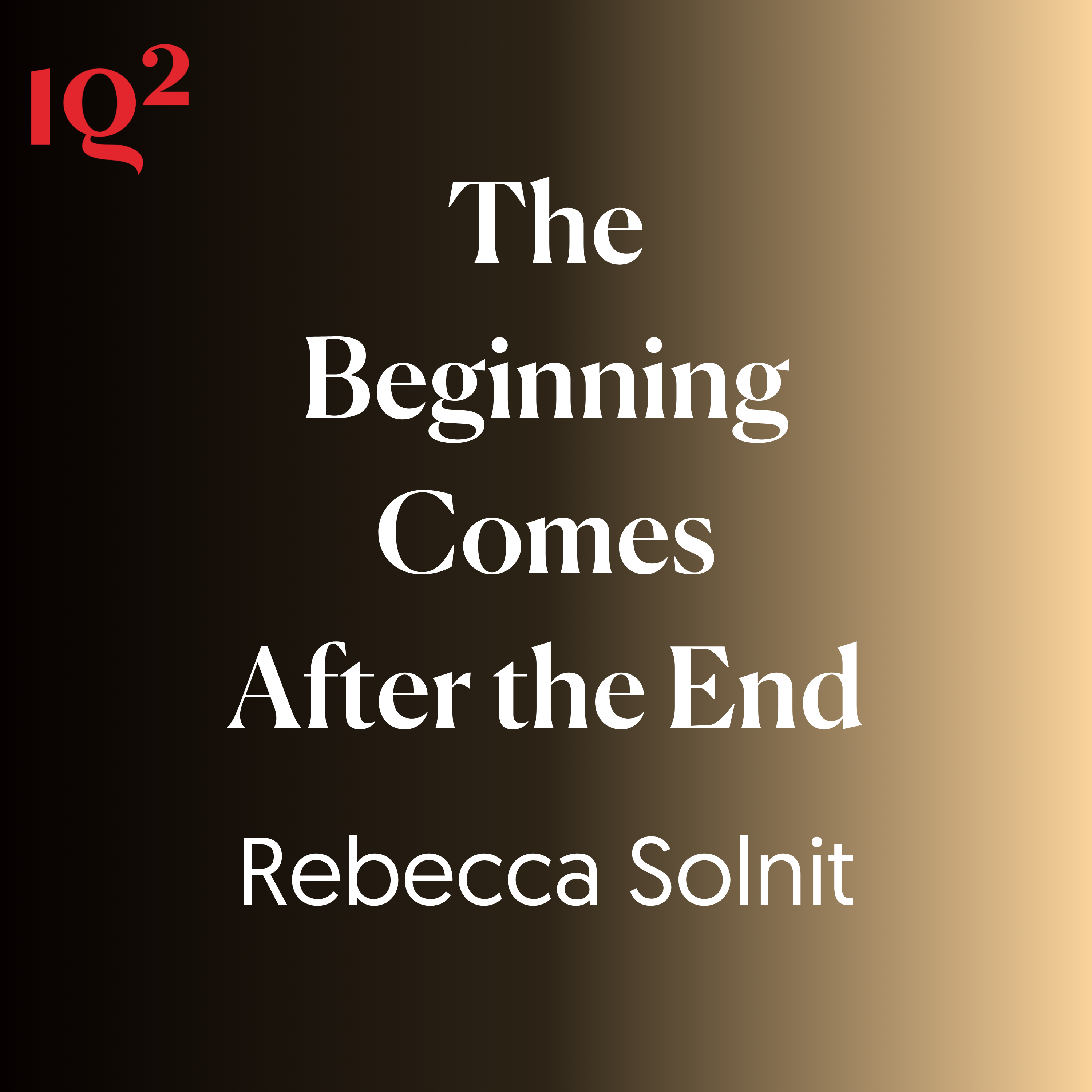 🎧 Reasons for Hope in Turbulent Times, with Rebecca Solnit