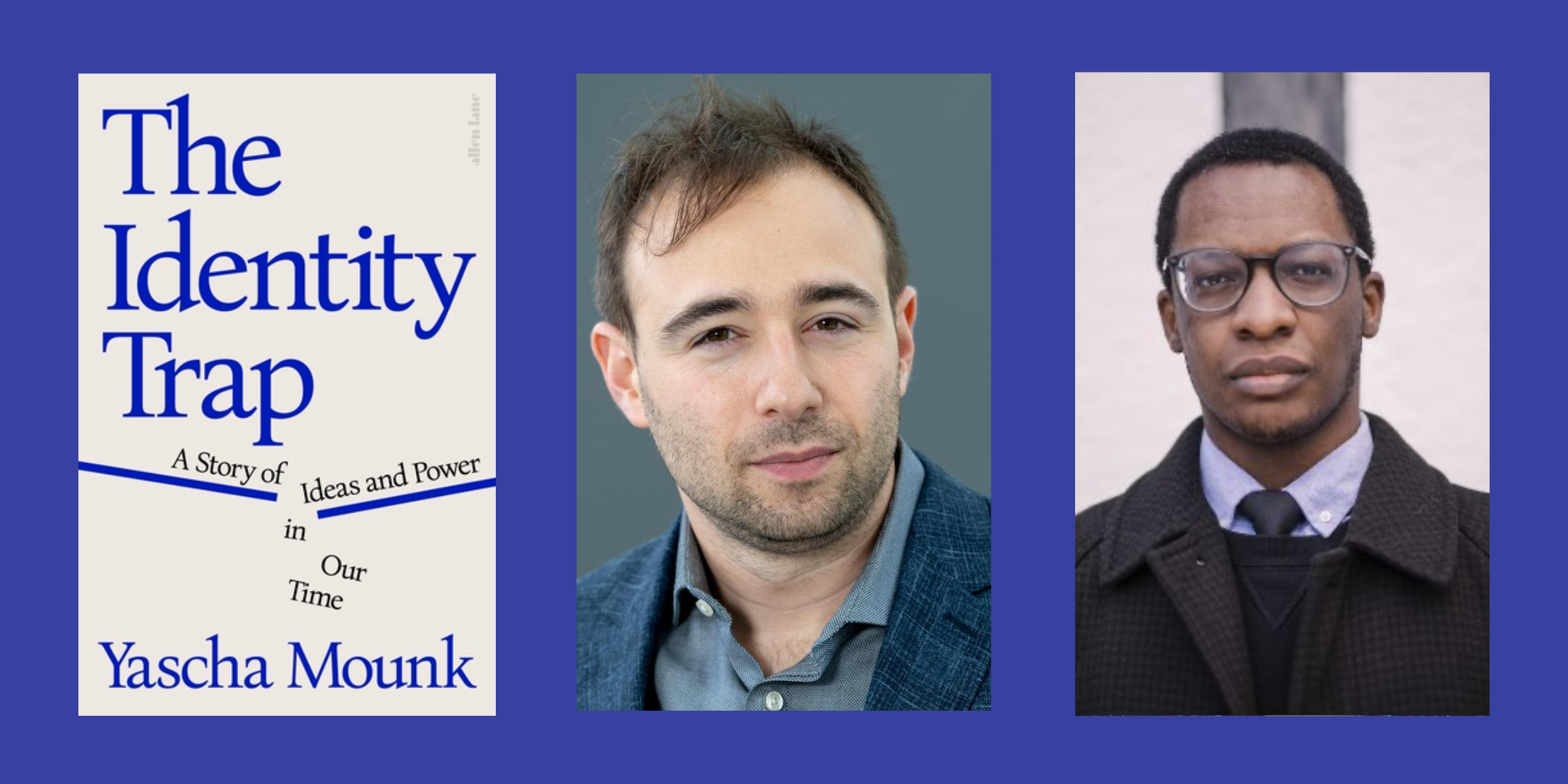  Yascha Mounk on the Identity Trap, with Tomiwa Owolade