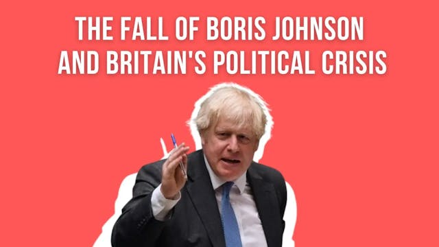 The Fall of Boris Johnson and Britain...