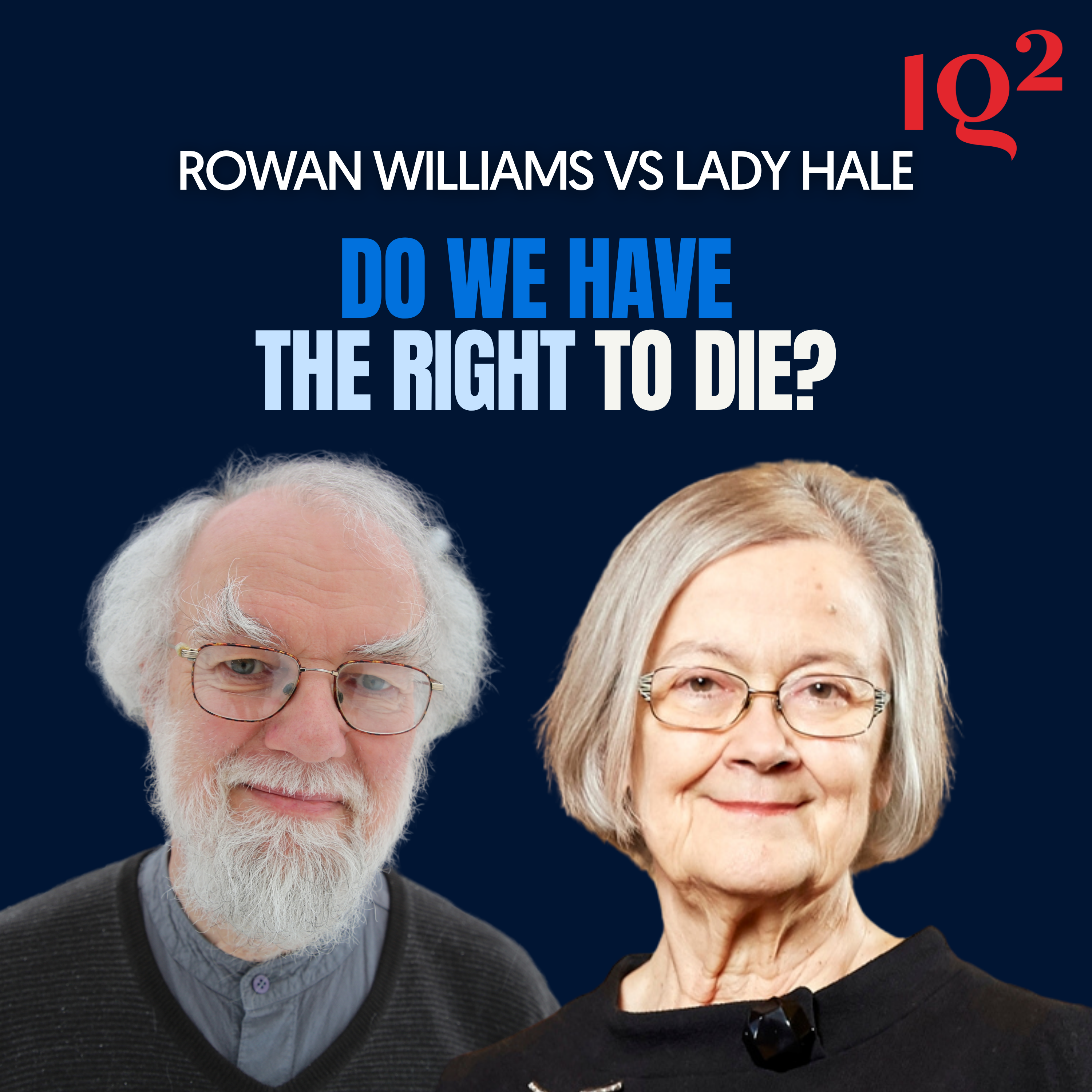 🎧 Do We Have The Right To Die? With Lady Hale and Rowan Williams